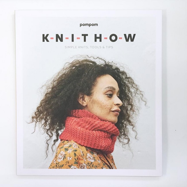 Knit How: Simple Knits, Tools & Tips