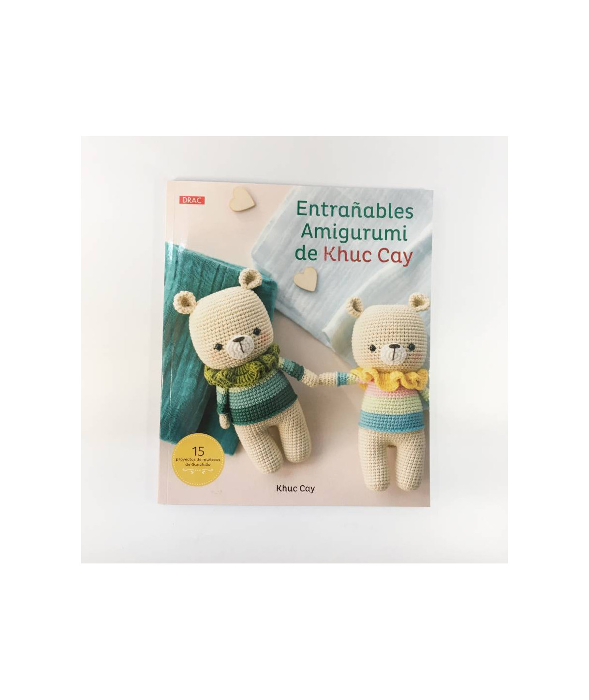 Entrañables amigurumi de Khuc Cay. 15 proyectos de muñecos para tejer a  ganchillo