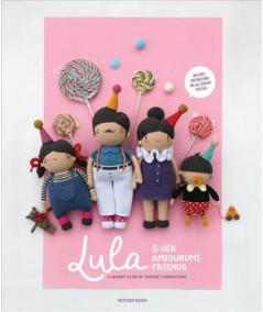 Lula y sus amigos amigurumi: 15 divertidos y simpáticos muñecos de ganchillo
